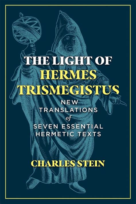 hermes stein|The Light of Hermes Trismegistus eBook by Charles Stein.